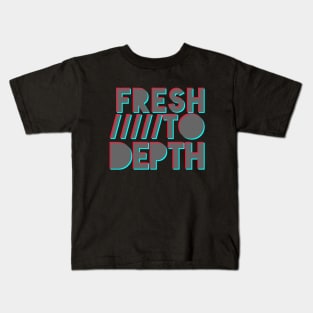 Fresh to Depth - light Kids T-Shirt